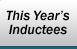 This Year's Inductees